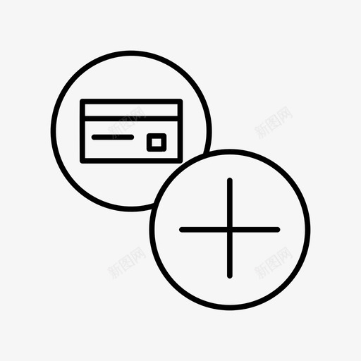 添加卡新建包括图标svg_新图网 https://ixintu.com 信用卡活动 借记卡 包括 新建 添加卡 详细信息 贷记 银行业务