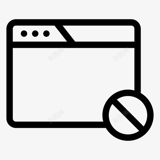 拒绝web浏览器通知联机浏览器图标svg_新图网 https://ixintu.com web浏览器 拒绝web浏览器 禁止 站点 网页 联机浏览器 通知