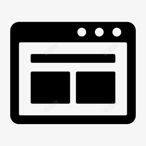 网页浏览器互联网图标svg_新图网 https://ixintu.com 互联网 浏览器 窗口 网页 营销和广告字形v01