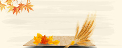 麦穗与木板图片秋季丰收食品麦穗枫叶背景高清图片