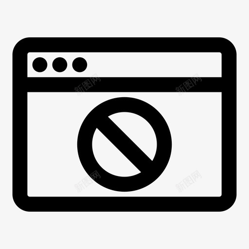 阻止浏览器浏览器通知internet浏览器图标svg_新图网 https://ixintu.com internet浏览器 web浏览器 浏览器通知 禁止 联机活动 联机浏览器 阻止浏览器