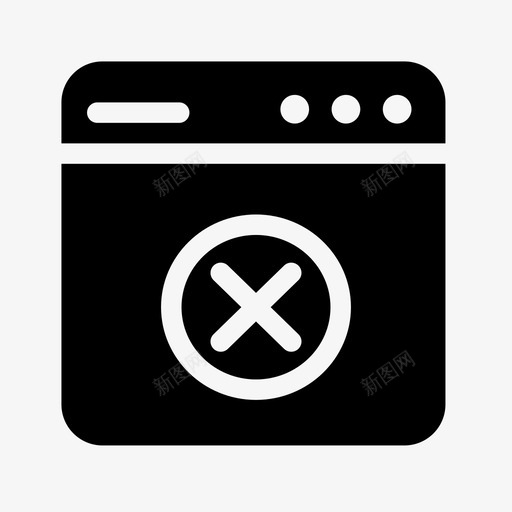 取消浏览器错误图标svg_新图网 https://ixintu.com ui x 取消 浏览器 用户界面 错误