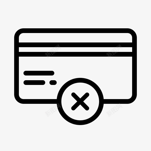 财务取消卡图标svg_新图网 https://ixintu.com 信用 卡 取消 支付 财务 银行和金融