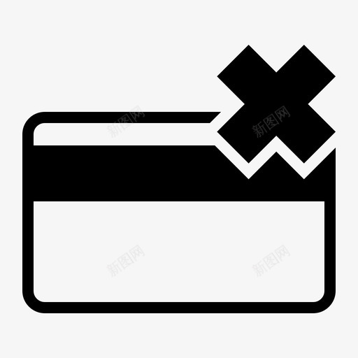 删除卡取消信用卡图标svg_新图网 https://ixintu.com 信用卡 删除卡 卡支付 取消 磁条