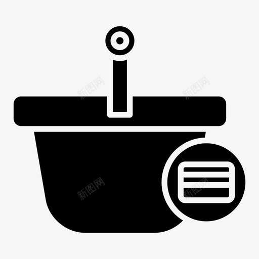 篮子买卡片svg_新图网 https://ixintu.com 篮子 卡片 购物车 订单