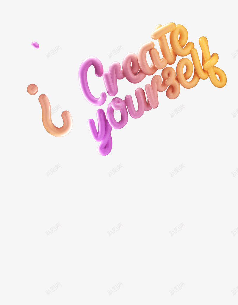 quote create yourself 3d lettering创意png免抠素材_新图网 https://ixintu.com 创意