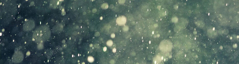 下雨背景jpg设计背景_新图网 https://ixintu.com 墨绿色 浪漫 朦胧 雪 雨 海报banner 梦幻
