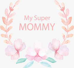 粉红色水彩背景我的超级妈妈花环高清图片